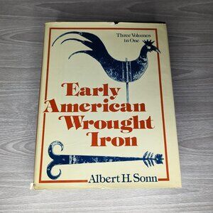 Vintage Early American Wrought Iron by Albert H. Sonn Large Hard Back Book